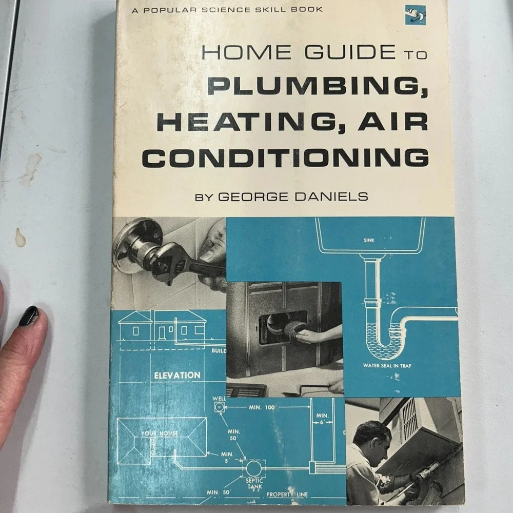 Home Guide‎ to Plumbing Heating Air Conditioning George Daniels 1968